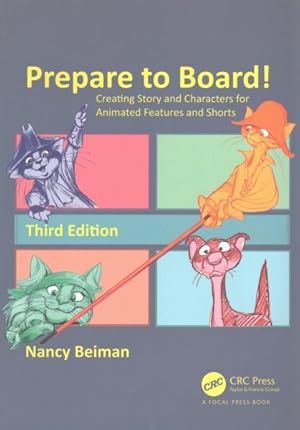 Seller image for Prepare to Board! : Creating Story and Characters for Animated Features and Shorts for sale by GreatBookPricesUK