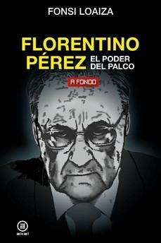 Image du vendeur pour Florentino Pérez, el poder del palco. mis en vente par Librería PRAGA