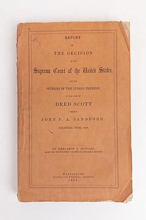 REPORT OF THE DECISION OF THE SUPREME COURT OF THE UNITED STATES, AND THE OPINIONS OF THE JUDGES ...