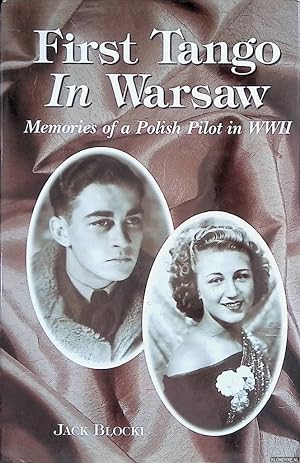 Seller image for First Tango in Warsaw: Memoirs of a Polish Pilot in WW2 *SIGNED* for sale by Klondyke