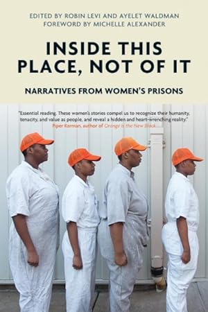 Immagine del venditore per Inside This Place, Not of It : Narratives from Women's Prisons venduto da GreatBookPrices