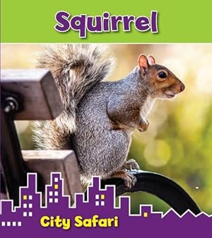 Bild des Verkufers fr Squirrel: City Safari zum Verkauf von WeBuyBooks