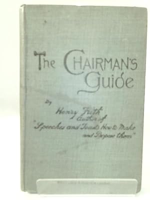 Imagen del vendedor de The Chairman's Guide and Secretary's Companion a la venta por World of Rare Books
