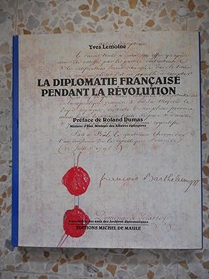 Bild des Verkufers fr La diplomatie francaise pendant la Revolution - Preface de Roland Dumas zum Verkauf von Frederic Delbos