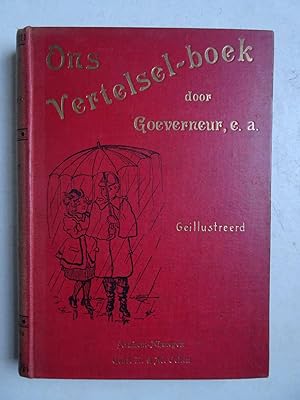 Imagen del vendedor de Ons Vertelsel-Boek. Uitspannings-lectuur voor jongens en meisjes. Sprookjes, vertelsels en versjes. a la venta por Antiquariaat De Boekenbeurs