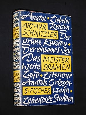 Bild des Verkufers fr Meisterdramen: Anatol. Liebelei. Der grne Kakadu. Lebendige Stunden. Literatur. Der einsame Weg. Das weite Land. Professor Bernhardi. Reigen. Anatols Grenwahn zum Verkauf von Fast alles Theater! Antiquariat fr die darstellenden Knste