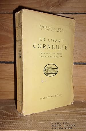 Imagen del vendedor de EN LISANT CORNEILLE : L'Homme Et Son Temps, L'Ecrivain Et Son Oeuvre a la venta por Planet's books