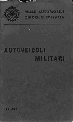 Reale automobile Circolo d'Italia. Autoveicoli militari