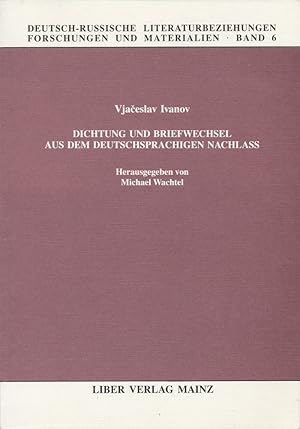 Bild des Verkufers fr Dichtung und Briefwechsel aus dem deutschsprachigen Nachlass. Herausgegeben von Michael Wachtel. [Widmungsexemplar]. zum Verkauf von Antiquariat Lenzen