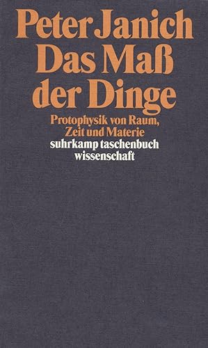 Das Maß der Dinge. Protophysik von Raum, Zeit und Materie.