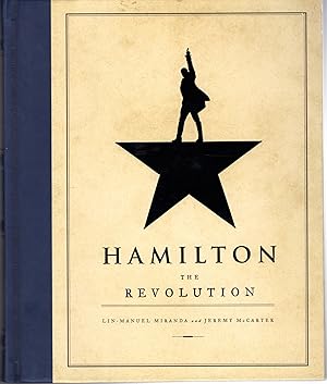 Imagen del vendedor de Hamilton: The Revolution: Being the Complete Libretto of the Broadway Musical. a la venta por Dorley House Books, Inc.