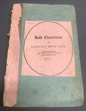 Bild des Verkufers fr BATH CHARACTERS: or SKETCHES FROM LIFE Second Edition with many additions amongst which are A Poetical Pump-Room Conversation, a New Preface, and an Appendix. zum Verkauf von Chaucer Bookshop ABA ILAB