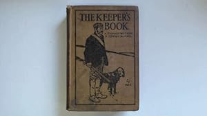 Immagine del venditore per The Keeper's Book. A Guide to the Duties of a Gamekeeper. venduto da Goldstone Rare Books