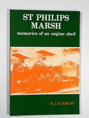 Seller image for St. Philip's Marsh: memories of an engine shed for sale by Cotswold Internet Books