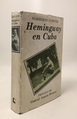 Image du vendeur pour Hemingway en Cuba. Prologo de Gabriel Garca Marquez. mis en vente par Rnnells Antikvariat AB