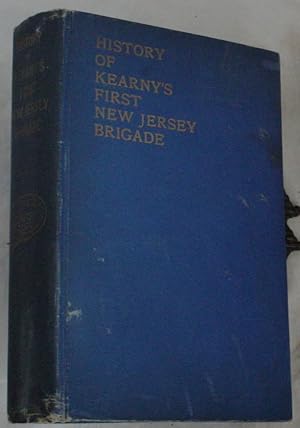 Imagen del vendedor de History of the First Brigade, New Jersey Volunteers From 1861 to 1865 (Kearney's First New Jersey Brigade) a la venta por R Bryan Old Books