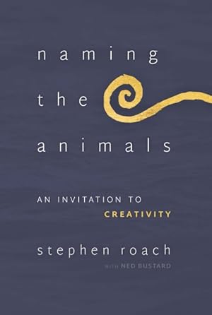 Imagen del vendedor de Naming the Animals : An Invitation to Creativity a la venta por GreatBookPrices