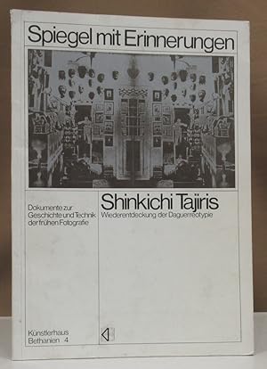 Bild des Verkufers fr Spiegel mit Erinnerungen. Shinkichi Tajiris Wiederentdeckung der Daguerreotypie. Ausstellungskatalog 4. Juni bis 3. Juli 1977 Knstlerhaus Bethanien Nr. 4 . zum Verkauf von Dieter Eckert