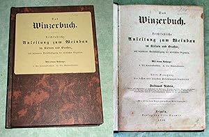 Das Winzerbuch. Leichtfaßliche Anleitung zum Weinbau im Kleinen und Großen; mit besonderer Berück...