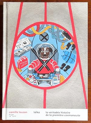Image du vendeur pour Laka. La vritable histoire de la premire cosmonaute. mis en vente par La Bergerie