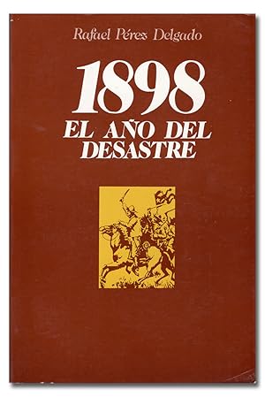 Bild des Verkufers fr 1898. El ao del desastre. zum Verkauf von Librera Berceo (Libros Antiguos)