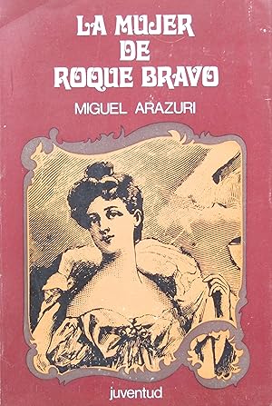 Imagen del vendedor de La Mujer de Roque Bravo a la venta por Bouquinerie L'Ivre Livre