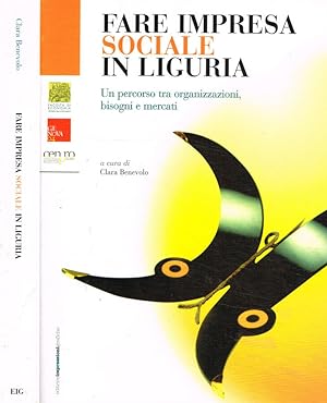 Immagine del venditore per Fare impresa sociale in Liguria Un percorso tra organizzazioni, bisogni e mercati venduto da Biblioteca di Babele