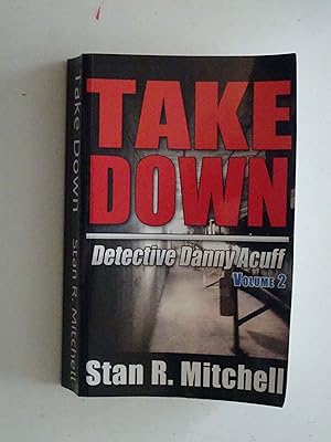 Bild des Verkufers fr Take Down:Detective Danny Acuff Volume 2 zum Verkauf von Powdersmoke Pulps