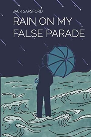 Seller image for Rain On My False Parade for sale by WeBuyBooks