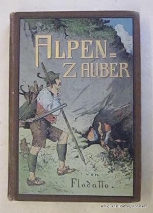 Seller image for Alpenzauber. Lustige und ernste Geschichten aus den deutschen Alpen. Der reiferen Jugend erzhlt. 2. Auflage. Leipzig, Hirt, ca. 1900. Mit zahlreichen Illustrationen von Hugo Engl u.a. im Text u. auf TAfeln. 222 S., 5 Bl. Illustrierter Or.-Lwd. (znftig gekleideter Jger beobachtet einen in einer Felsspalte schmiedenden Zwerg); Kanten berieben, leichte Schabspuren. for sale by Jrgen Patzer