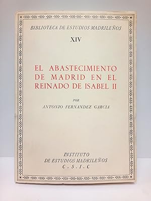 El abastecimiento de Madrid en el reinado de Isabel II / [Intoducción] La alimentación en el Madr...
