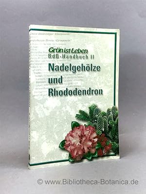 Bild des Verkufers fr Nadelgehlze und Rhododendron. zum Verkauf von Bibliotheca Botanica