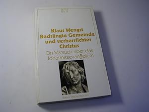 Bild des Verkufers fr Bedrngte Gemeinde und verherrlichter Christus : ein Versuch ber das Johannesevangelium zum Verkauf von Antiquariat Fuchseck