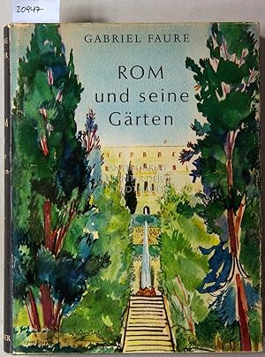 Rom und seine Gärten.