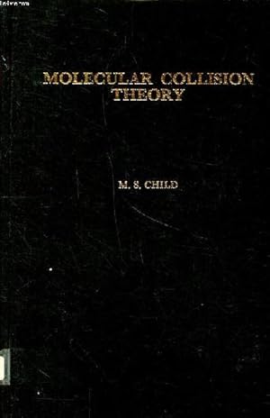 Immagine del venditore per Molecular collision theory Sommaire: Classical scattering by a central force; Quantum scattering by a central force; Elastic scattering phase shifts . venduto da Le-Livre