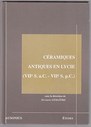 Image du vendeur pour Cramiques antiques en Lycie (VIIe S. a.C. - VIIe S. p.C.) - Les produits et les marchs mis en vente par LibrairieLaLettre2