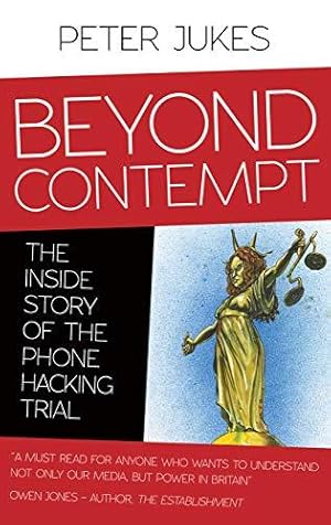 Seller image for Beyond Contempt: The Inside Story of the Phone Hacking Trial for sale by WeBuyBooks