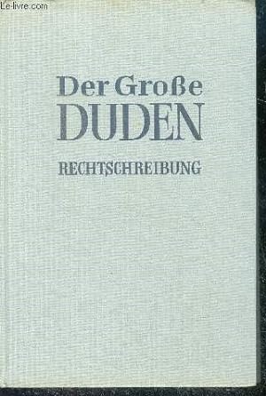 Bild des Verkufers fr Der grosse duden 1 - rechtschreibung der deutschen sprache und der fremdwrter zum Verkauf von Le-Livre