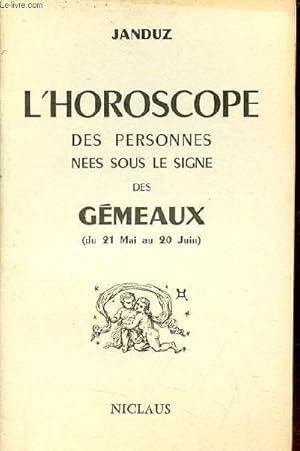 Seller image for L'horoscope des personnes nes sous le signe des Gmeaux (du 21 mai au 20 juin). for sale by Le-Livre