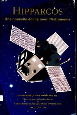 Bild des Verkufers fr Hipparcos une nouvelle donne pour l'astronomie Comptes rendus de la seizime cole de printemps d'astrophysique de Goutelas (France) 11-16 mai 1992 Sommaire: Hipparcos la mission; Hipparcos les systmes de rfrence; Hipparcos les toiles doubles; Hipparc zum Verkauf von Le-Livre