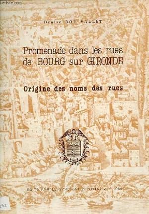 Bild des Verkufers fr Promenade dans les rues de Bourg sur Gironde - origine des noms des rues. zum Verkauf von Le-Livre