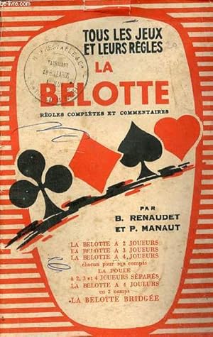 Seller image for Tous les jeux et leurs rgles - La belote rgles compltes et commentaires. for sale by Le-Livre