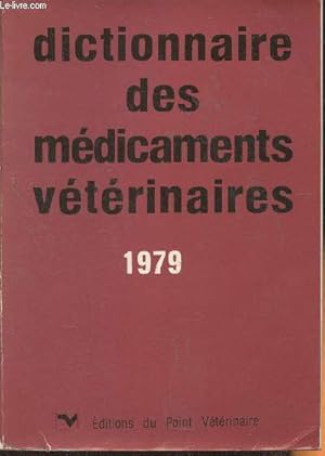 Imagen del vendedor de Dictionnaire des mdicaments vtrinaires 1979 a la venta por Le-Livre