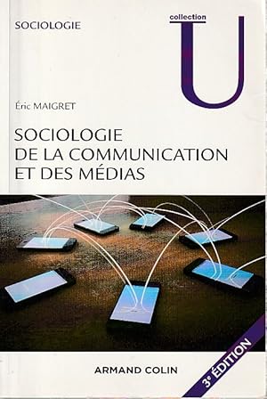 Image du vendeur pour Sociologie de la communication et des mdias, mis en vente par L'Odeur du Book