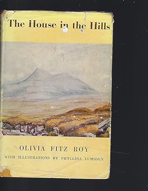 Bild des Verkufers fr The House in the Hills zum Verkauf von Peakirk Books, Heather Lawrence PBFA