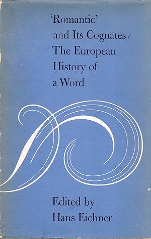 'Romantic' and Its Cognates/The European History of a Word