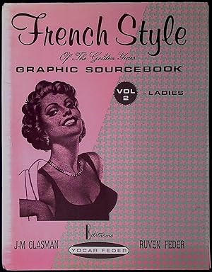 Imagen del vendedor de French Style of the Golden Years: Graphic Sourcebook Vol 2 _ Ladies a la venta por San Francisco Book Company