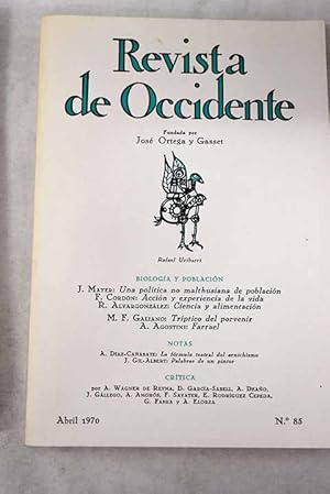 Seller image for Revista de Occidente, Ao 1970, n 85:: Hacia una poltica no malthusiana de poblacin; Accin y experiencia de la vida; Ciencia y alimentacin; Farrael; Trptico del porvenir for sale by Alcan Libros