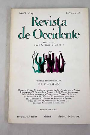 Imagen del vendedor de Revista de Occidente, Ao 1967, n 56_57:: El incierto camino hacia el siglo XXI; El futuro de la lengua; Responsabilidad de la esperanza; El futuro de la ciudad; Limites y posibilidades del pronstico cientfico; El futuro es nuestro; Modos de prediccin; El futurismo como alienacin a la venta por Alcan Libros