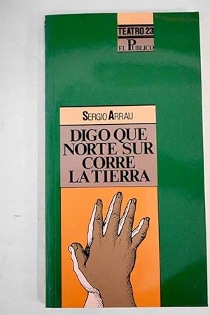 Imagen del vendedor de Digo que norte sur corre la tierra a la venta por Alcan Libros